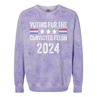 Voting For The Convicted Fellon 2024 Colorblast Crewneck Sweatshirt