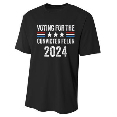 Voting For The Convicted Fellon 2024 Performance Sprint T-Shirt