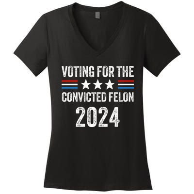 Voting For The Convicted Fellon 2024 Women's V-Neck T-Shirt