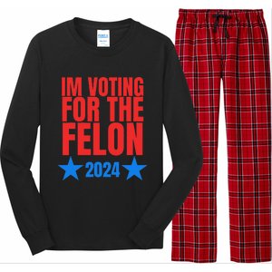 Voting For The Felon Trump 2024 Political Long Sleeve Pajama Set