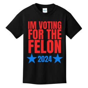 Voting For The Felon Trump 2024 Political Kids T-Shirt