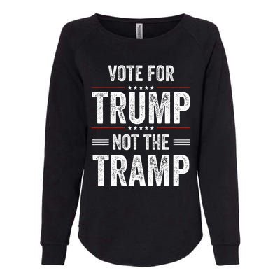 Vote For Trump Not The Tramp Womens California Wash Sweatshirt