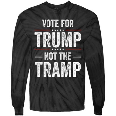 Vote For Trump Not The Tramp Tie-Dye Long Sleeve Shirt