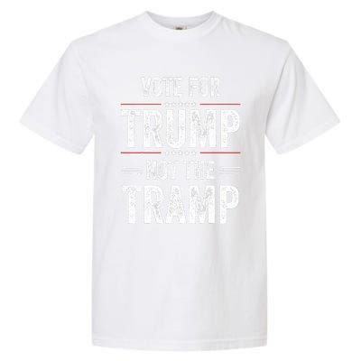 Vote For Trump Not The Tramp Garment-Dyed Heavyweight T-Shirt