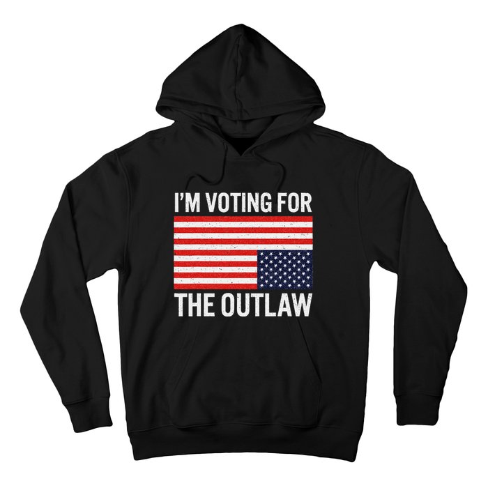 Voting For The Outlaw Bold Political Statement Hoodie