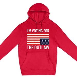 Voting For The Outlaw Bold Political Statement Premium Pullover Hoodie