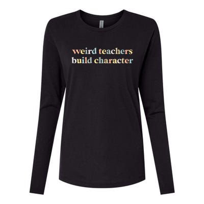 Vintage Funny Teacher Sayings Weird Teachers Build Character Gift Womens Cotton Relaxed Long Sleeve T-Shirt