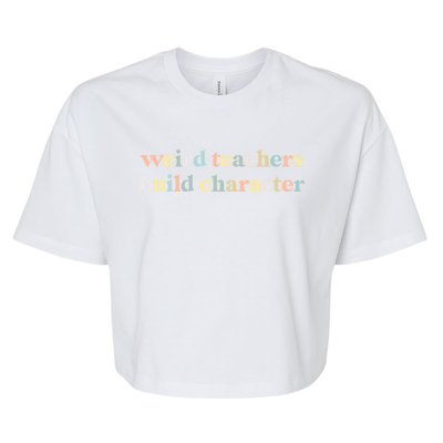 Vintage Funny Teacher Sayings Weird Teachers Build Character Gift Bella+Canvas Jersey Crop Tee