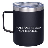 Vote For The Veep Not The Creep 12oz Stainless Steel Coffee Mug