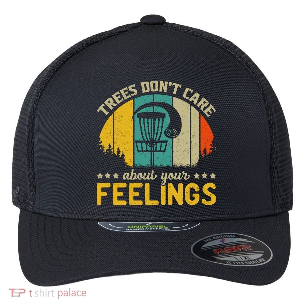 Vintage Frolf Trees Don't Care About Your Feelings Disc Golf Flexfit Unipanel Trucker Cap