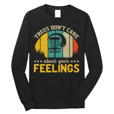 Vintage Frolf Trees Don't Care About Your Feelings Disc Golf Long Sleeve Shirt