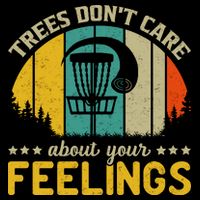 Vintage Frolf Trees Don't Care About Your Feelings Disc Golf Tall T-Shirt
