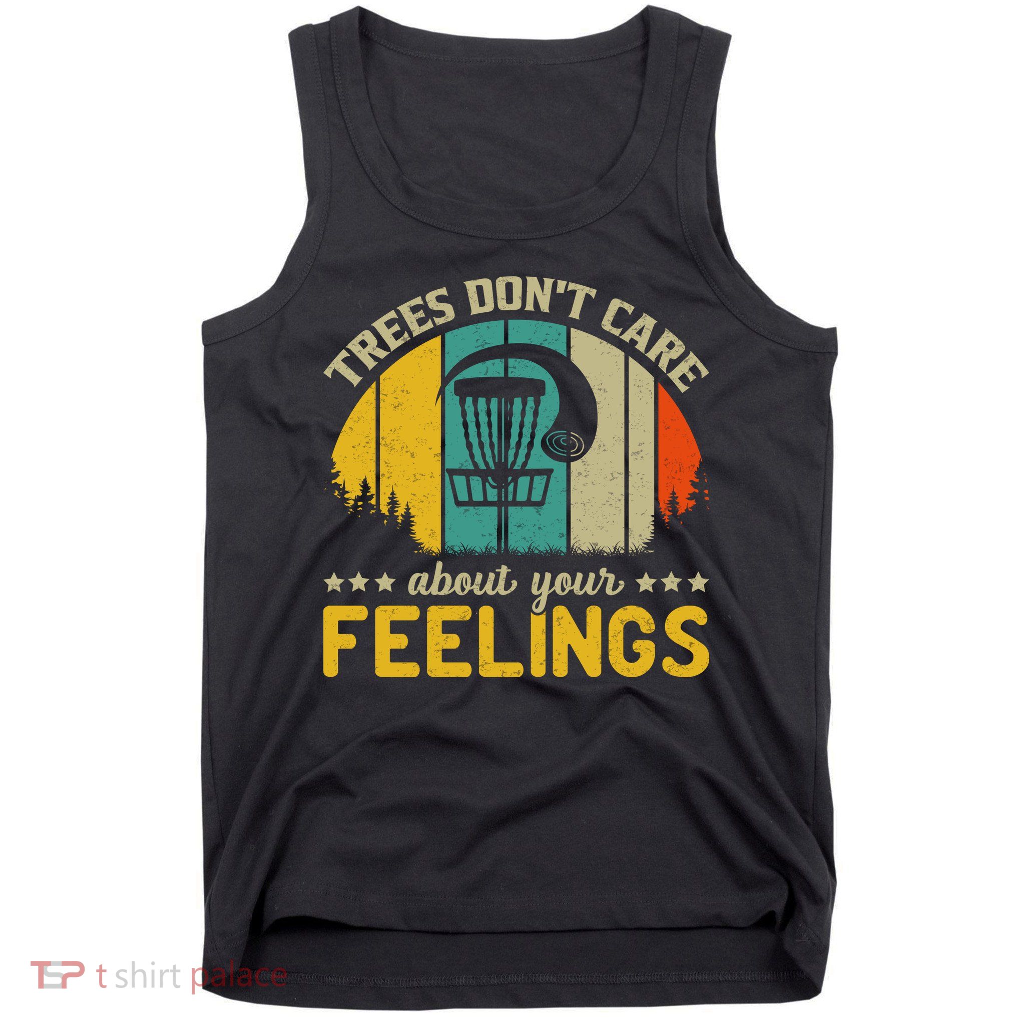 Vintage Frolf Trees Don't Care About Your Feelings Disc Golf Tank Top