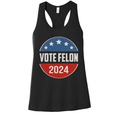 Vote Felon Trump 2024 45 And 47 Funny Vote For The Felon Women's Racerback Tank