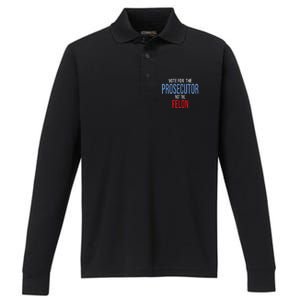 Vote For The Prosecutor Not The Felon Performance Long Sleeve Polo