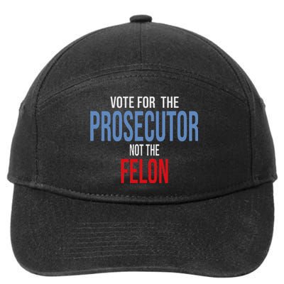 Vote For The Prosecutor Not The Felon 7-Panel Snapback Hat