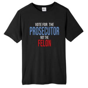 Vote For The Prosecutor Not The Felon Tall Fusion ChromaSoft Performance T-Shirt