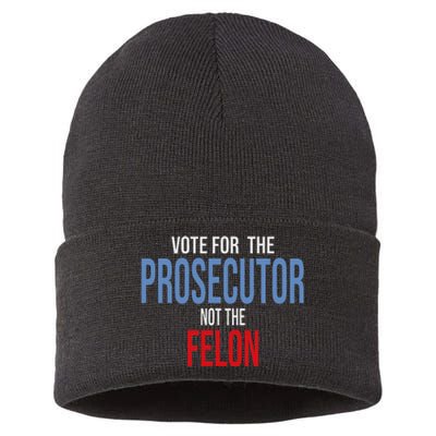 Vote For The Prosecutor Not The Felon Sustainable Knit Beanie