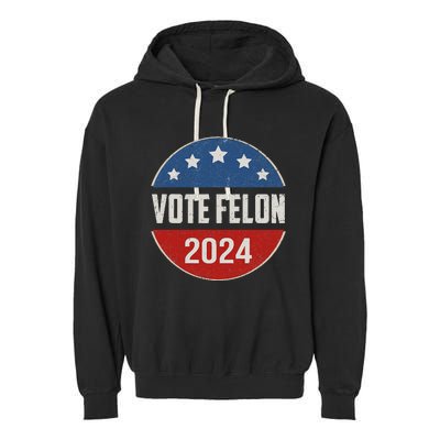 Vote Felon Trump 2024 45 And 47 Garment-Dyed Fleece Hoodie