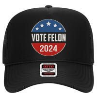 Vote Felon Trump 2024 45 And 47 High Crown Mesh Back Trucker Hat