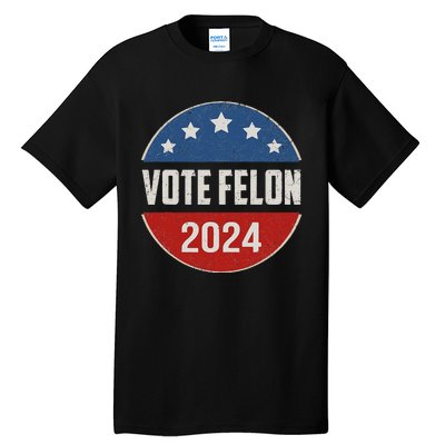 Vote Felon Trump 2024 45 And 47 Tall T-Shirt