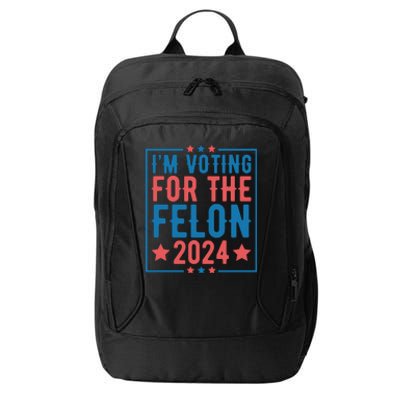 Voting For The Felon 2024 Statement Print City Backpack