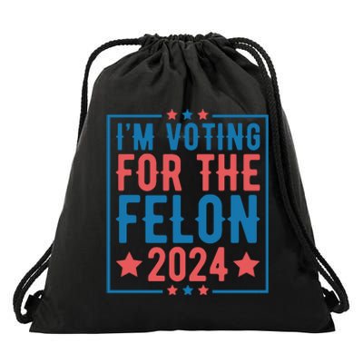 Voting For The Felon 2024 Statement Print Drawstring Bag