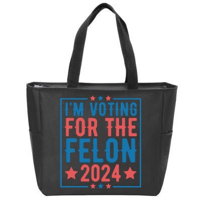 Voting For The Felon 2024 Statement Print Zip Tote Bag