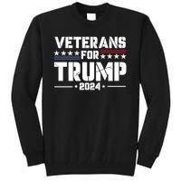 Veterans For Trump 2024 Election 2024 Tall Sweatshirt