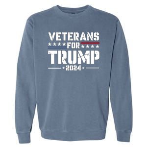 Veterans For Trump 2024 Election 2024 Garment-Dyed Sweatshirt