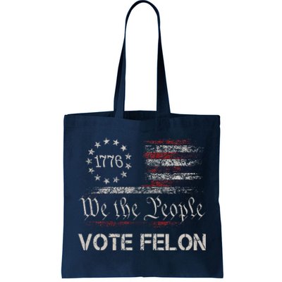 Vote Felon Trump 2024 45 And 47 Funny Vote For The Felon Tote Bag