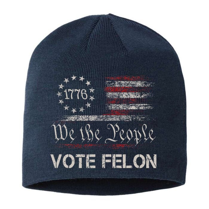 Vote Felon Trump 2024 45 And 47 Funny Vote For The Felon Sustainable Beanie