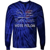 Vote Felon Trump 2024 45 And 47 Funny Vote For The Felon Tie-Dye Long Sleeve Shirt