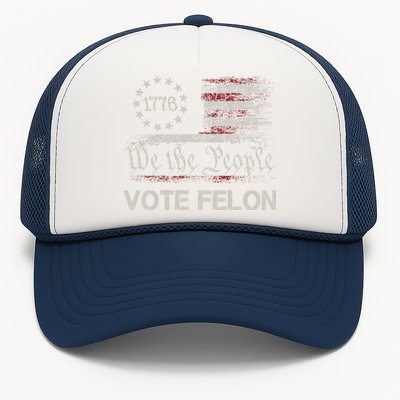 Vote Felon Trump 2024 45 And 47 Funny Vote For The Felon Trucker Hat