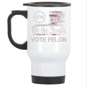 Vote Felon Trump 2024 45 And 47 Funny Vote For The Felon Stainless Steel Travel Mug