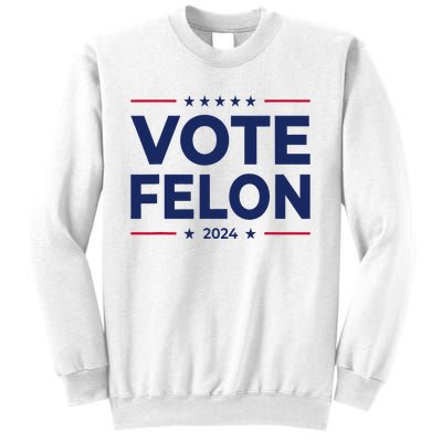 Vote Felon Trump 2024 45 And 47 Funny Vote For The Felon Sweatshirt