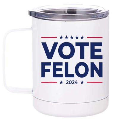 Vote Felon Trump 2024 45 And 47 Funny Vote For The Felon 12 oz Stainless Steel Tumbler Cup