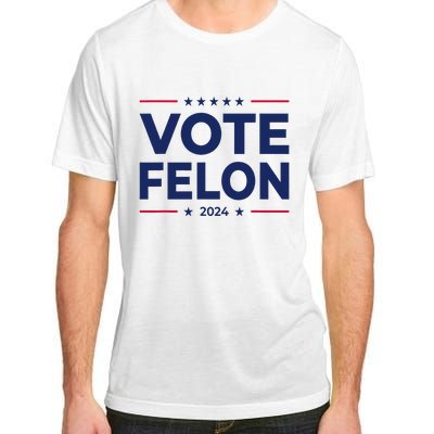 Vote Felon Trump 2024 45 And 47 Funny Vote For The Felon Adult ChromaSoft Performance T-Shirt