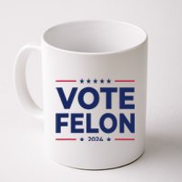 Vote Felon Trump 2024 45 And 47 Funny Vote For The Felon Coffee Mug