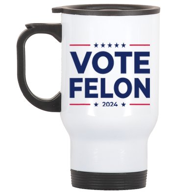 Vote Felon Trump 2024 45 And 47 Funny Vote For The Felon Stainless Steel Travel Mug