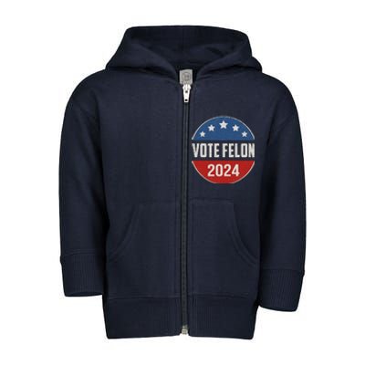 Vote Felon Trump 2024 45 And 47 Funny Vote For The Felon Toddler Zip Fleece Hoodie