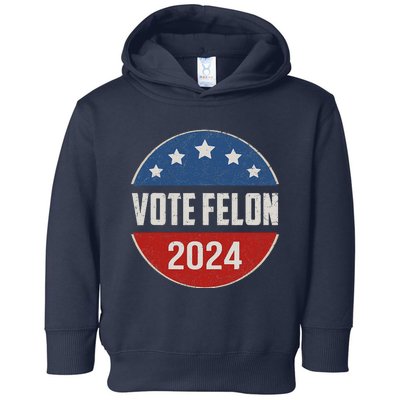 Vote Felon Trump 2024 45 And 47 Funny Vote For The Felon Toddler Hoodie