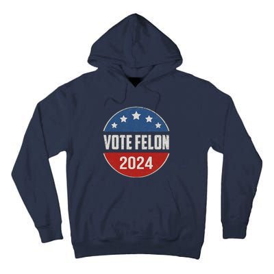 Vote Felon Trump 2024 45 And 47 Funny Vote For The Felon Tall Hoodie