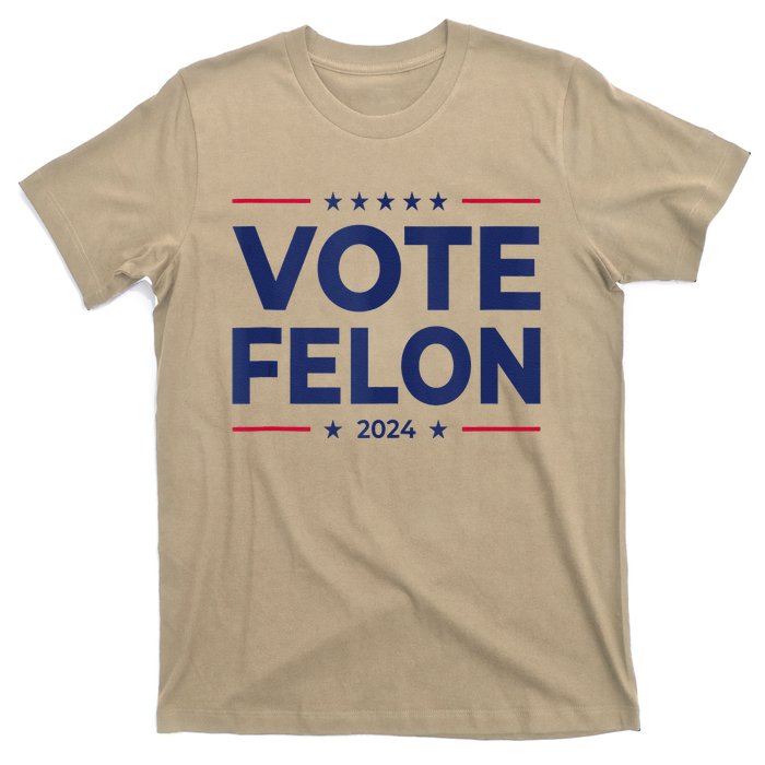 Vote Felon Trump 2024 45 And 47 Funny Vote For The Felon T-Shirt