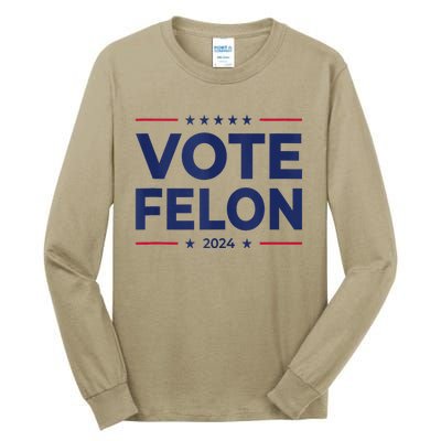 Vote Felon Trump 2024 45 And 47 Funny Vote For The Felon Tall Long Sleeve T-Shirt