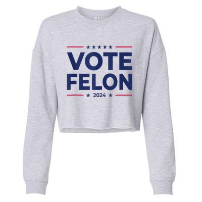 Vote Felon Trump 2024 45 And 47 Funny Vote For The Felon Cropped Pullover Crew