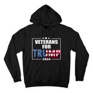 Veterans For Trump 2024 Pro American Troops Tall Hoodie