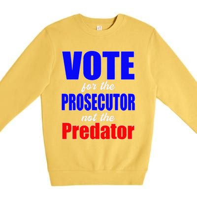 Vote For The Prosecutor Not The Predator Premium Crewneck Sweatshirt