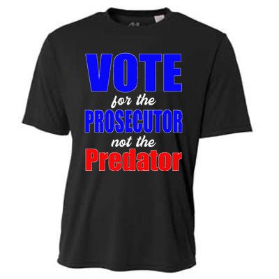 Vote For The Prosecutor Not The Predator Cooling Performance Crew T-Shirt