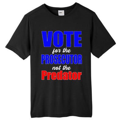 Vote For The Prosecutor Not The Predator Tall Fusion ChromaSoft Performance T-Shirt